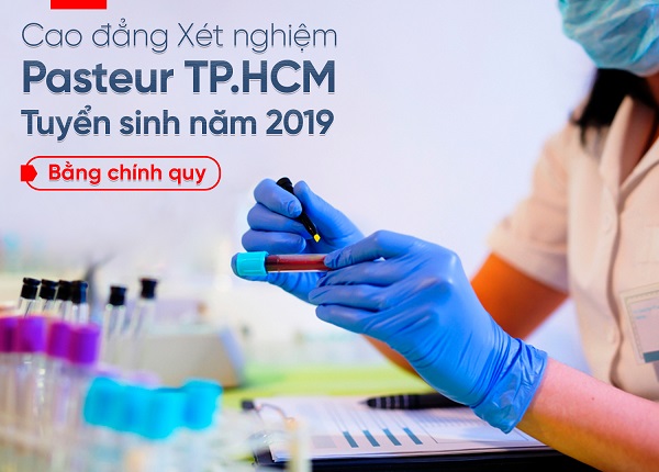 Cao đẳng Xét nghiệm Pasteur TPHCM tuyển sinh năm 2019