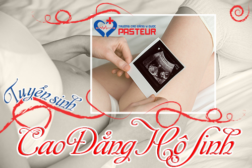 Trường Cao đẳng Y dược Pasteur tuyển sinh Cao đẳng Hộ sinh